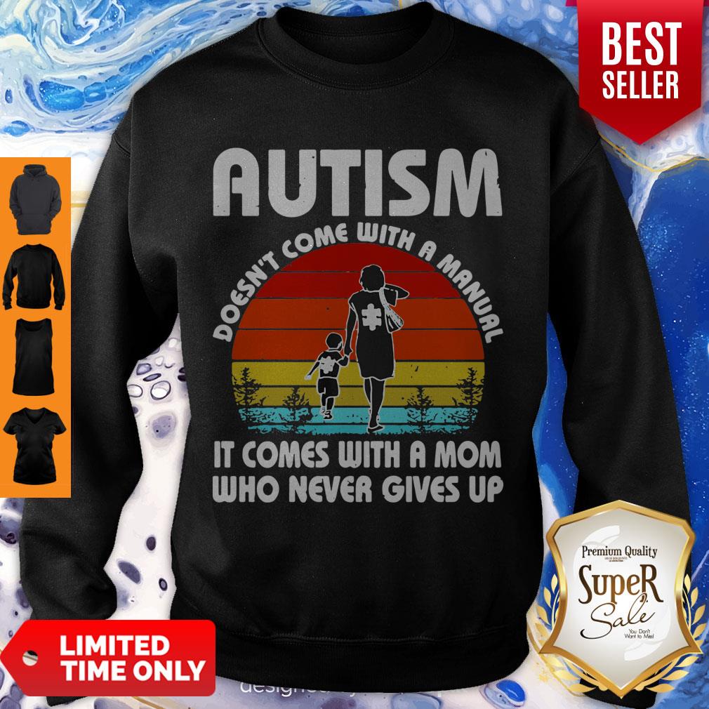 Autism Does't Come With A Manual It Comes With A Mom Who Never Gives Up Shirt - Image 3