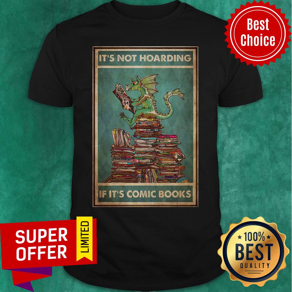 Funny Dragon Comic Books It’s Not Hoarding If It’s Comic Books Shirt