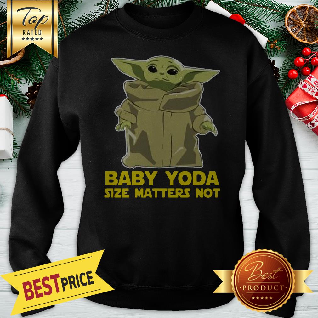 Size Matters Not Baby Yoda The Mandalorian Shirt Xmas 2020 Shirt - Image 4