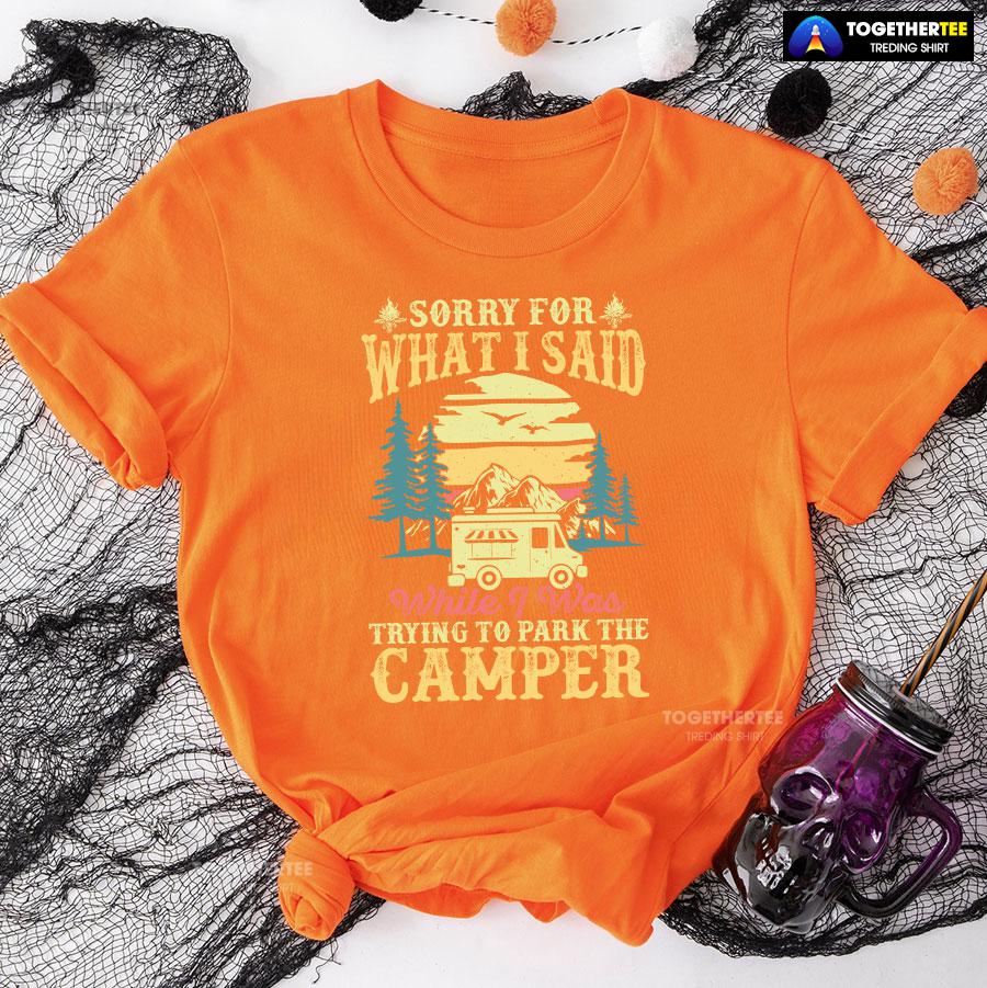 Sorry For What I Said While I Was Trying To Park The Camper Vintage T-Shirt - Image 10