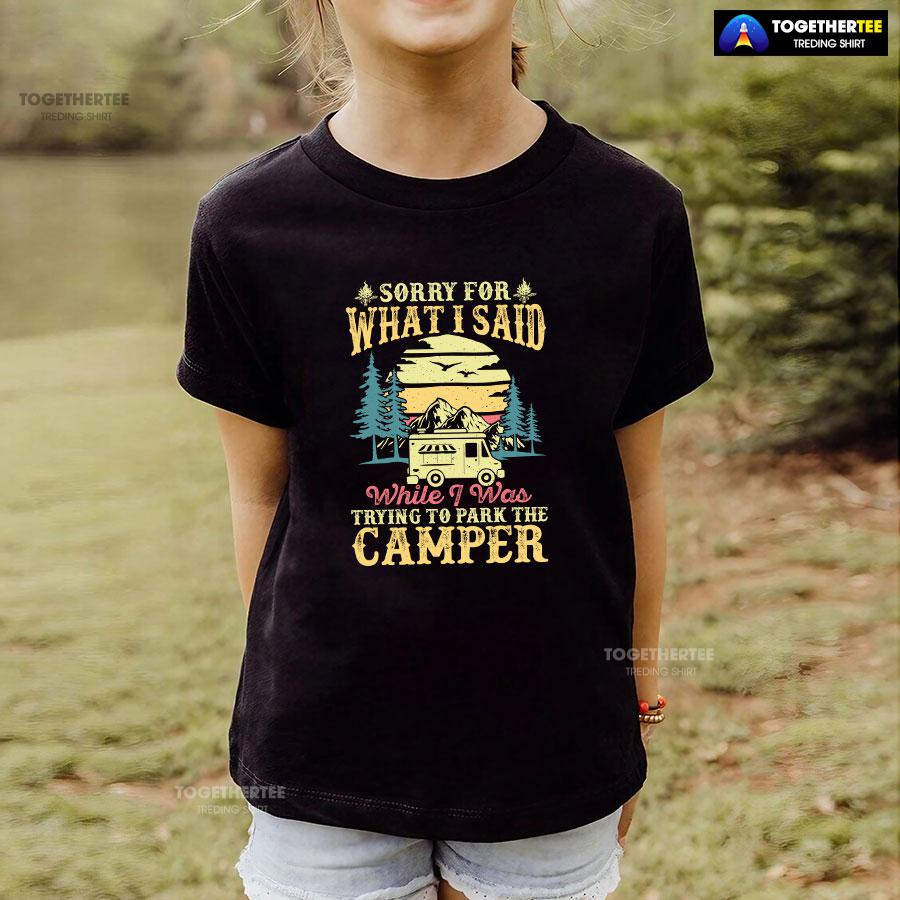 Sorry For What I Said While I Was Trying To Park The Camper Vintage T-Shirt - Image 4