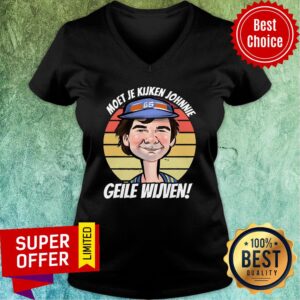 Alternative view of Awesome Moet Je Kijken Johnnie Geile Wijven Shirt