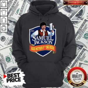 Alternative view of Nice Samuel Jackson Good Mother Fucking Beer Shirt