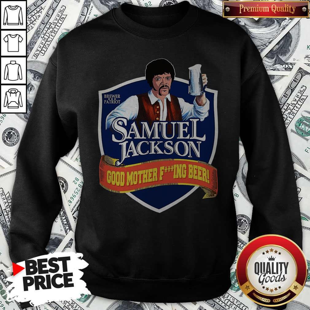 Nice Samuel Jackson Good Mother Fucking Beer Shirt - Image 5