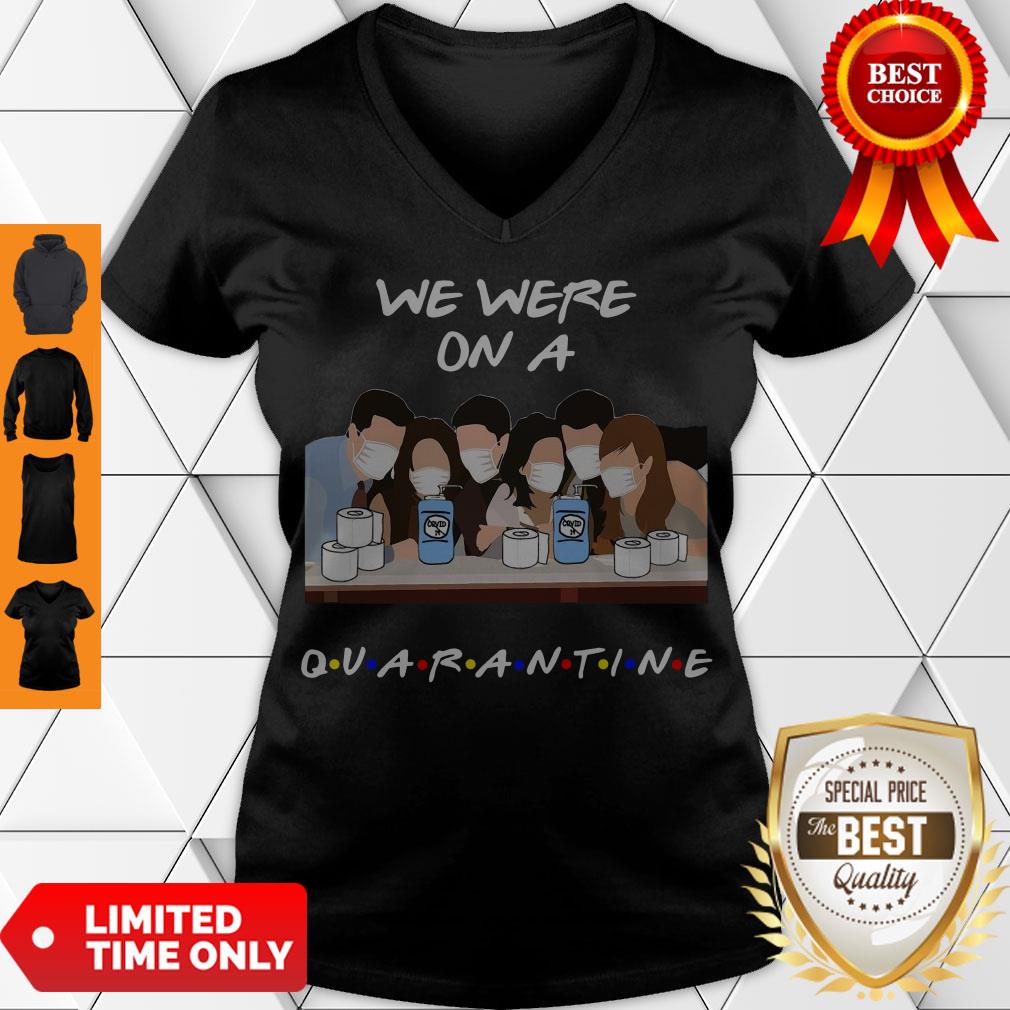Hot Friends We Were On A Quarantine Shirt - Image 2
