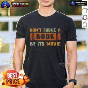 Official Don't Judge A Book By It's Movie T-Shirt