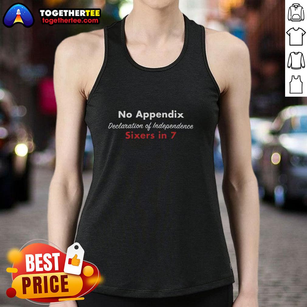 Premium No Appendix Declaration Of Independence Sixers In 7 Letter T-Shirt - Image 4