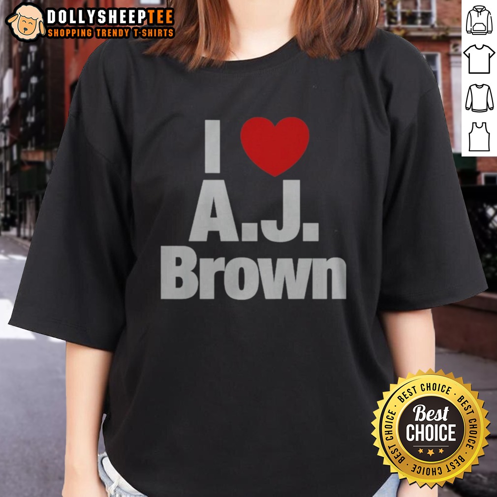 Funny Philadelphia Eagles I Love AJ Brown National Football League Players Association Shirt - Image 3