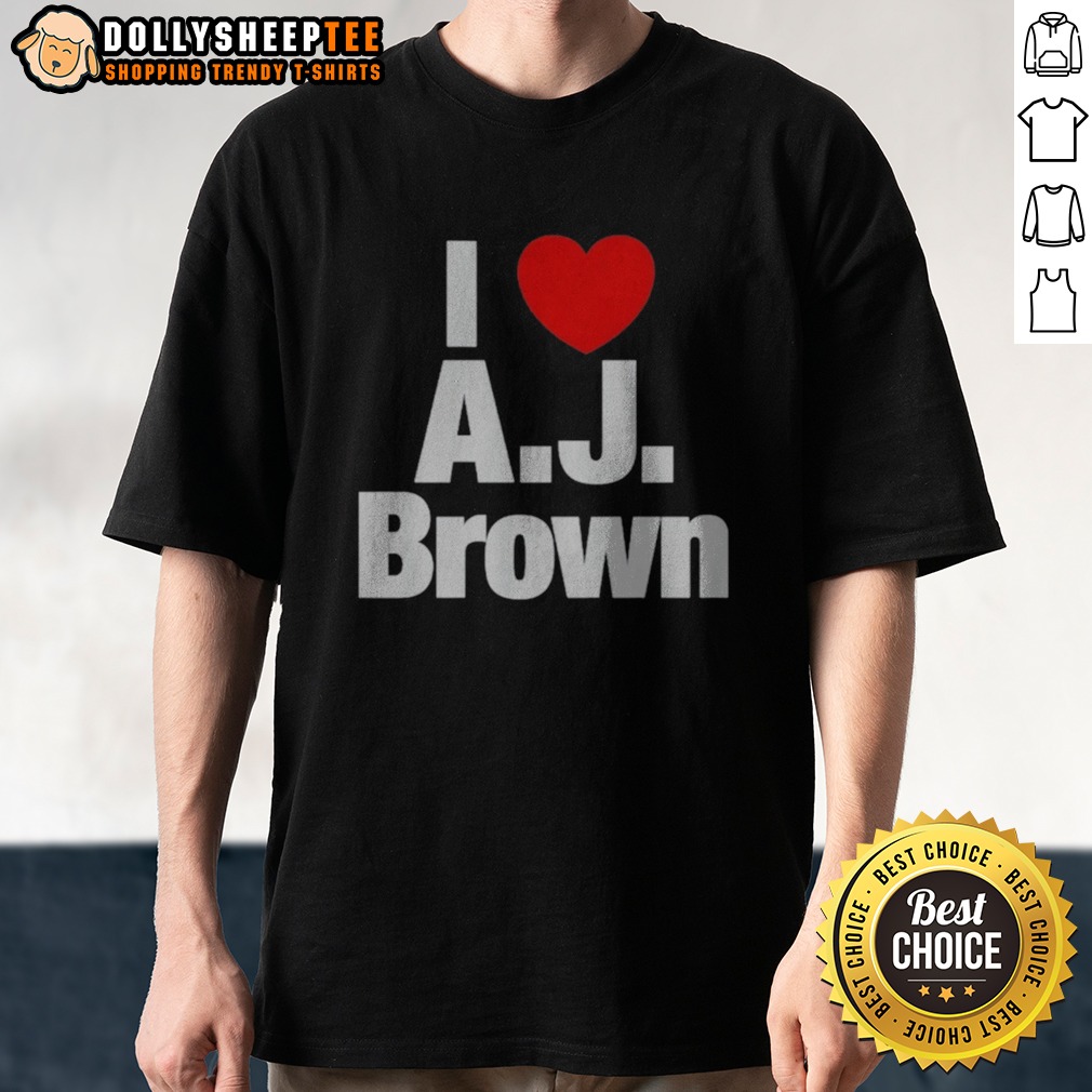 Funny Philadelphia Eagles I Love AJ Brown National Football League Players Association Shirt