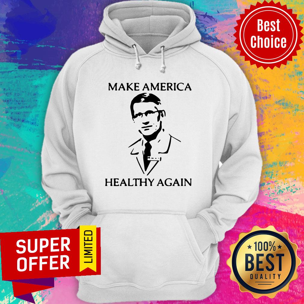 Nice Dr Fauci Make America Healthy Again Shirt - Image 3