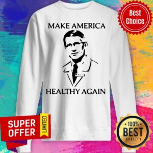 Alternative view of Nice Dr Fauci Make America Healthy Again Shirt