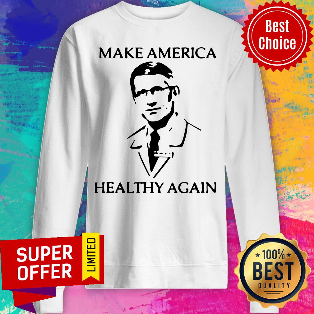 Nice Dr Fauci Make America Healthy Again Shirt - Image 2
