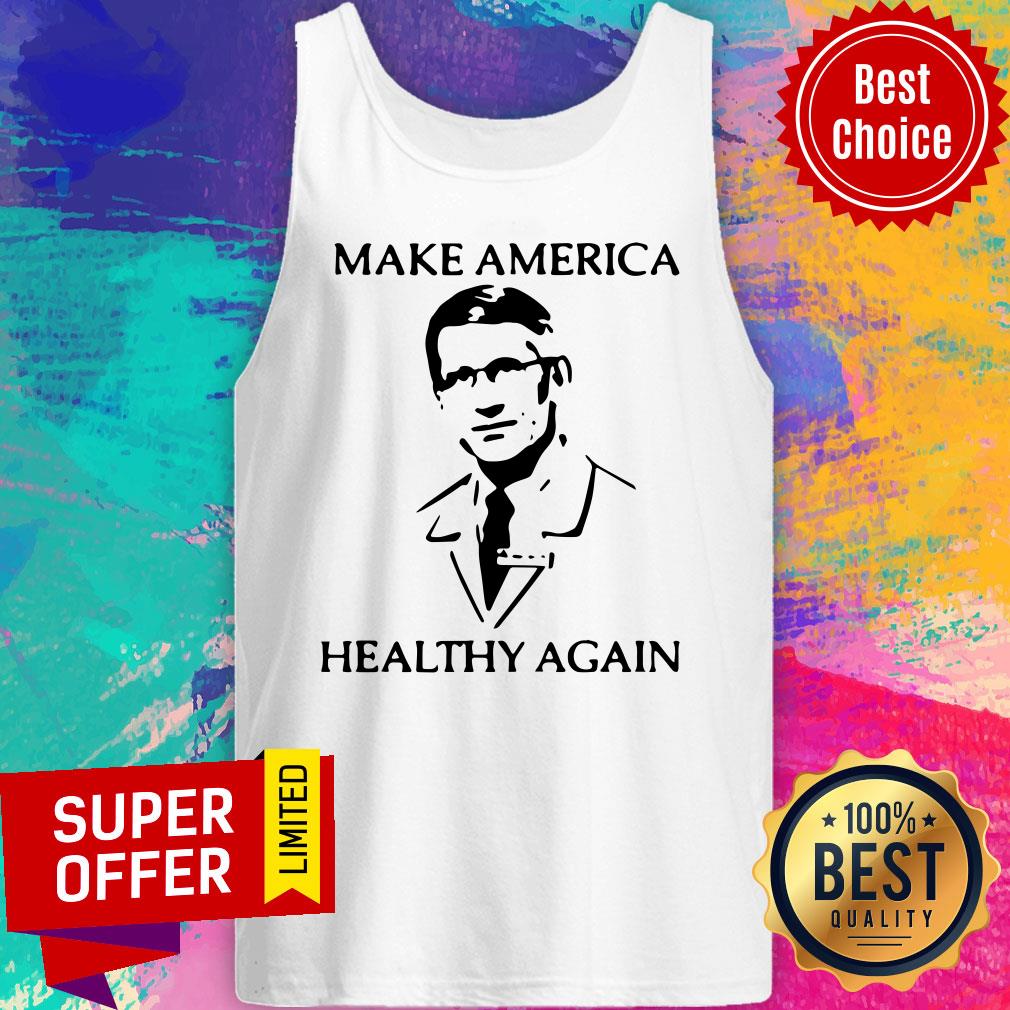 Nice Dr Fauci Make America Healthy Again Shirt - Image 5
