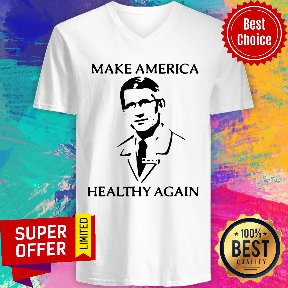 Nice Dr Fauci Make America Healthy Again Shirt - Image 4