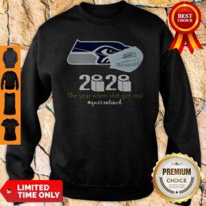 Alternative view of Seattle Seahawks 2020 The Year When Shit Got Real Quarantined Shirt