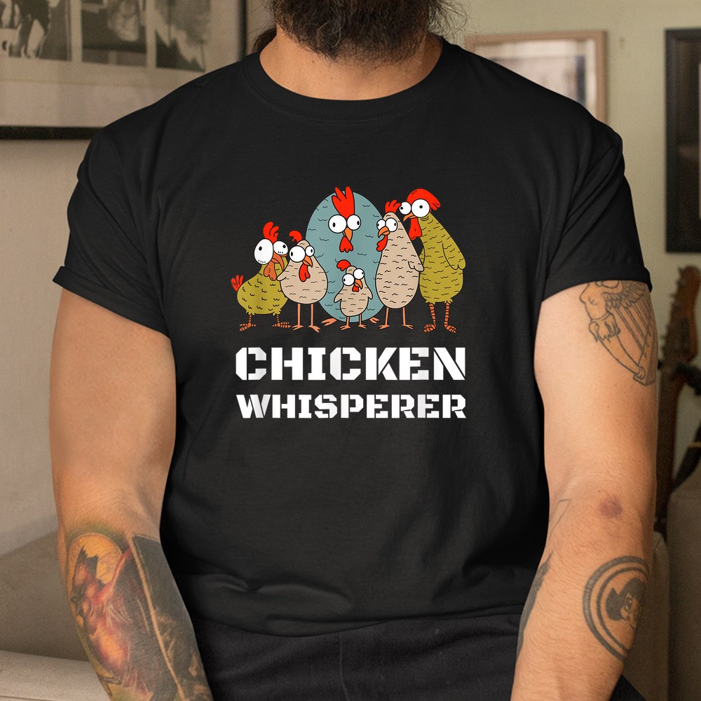 Chickens For Farmers Chicken Keepers And Chicken Whisperer Shirt - Image 3