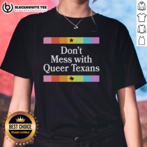 Alternative view of Nice Don't Mess With Queer Texans T-Shirt