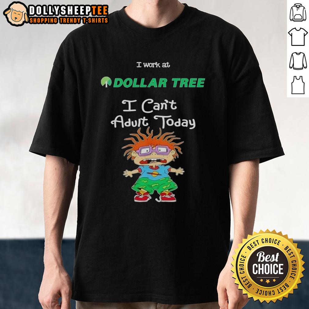 Pretty Chuckie Finster I Work At Dollar Tree I Can't Adult Today T-Shirt