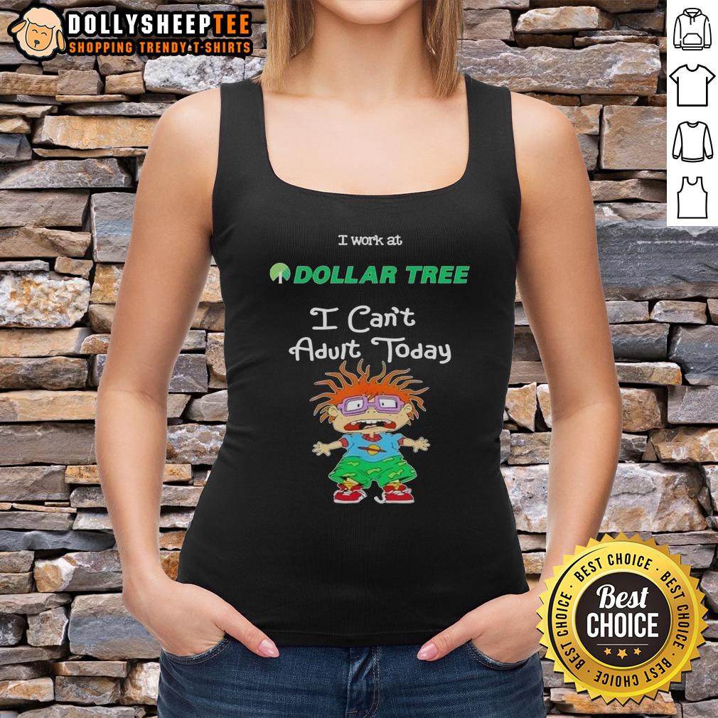 Pretty Chuckie Finster I Work At Dollar Tree I Can't Adult Today T-Shirt - Image 4