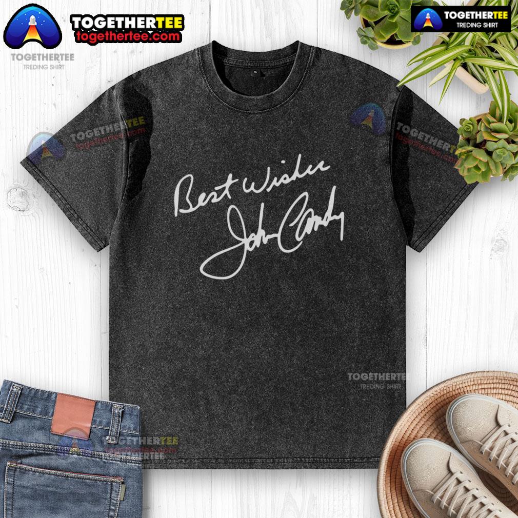 Nice John Candy Best Wishes Signature T-Shirt - Image 6