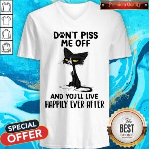 Alternative view of Black Cat Don’t Piss Me Off And You’ll Live Happily Ever After Shirt