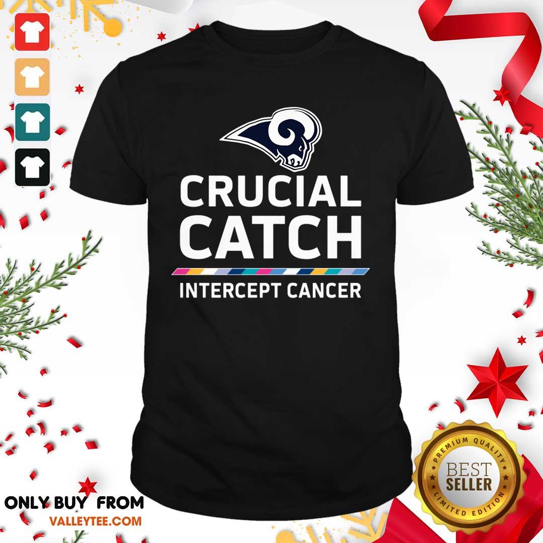 Luxury Los Angeles Rams Crucial Catch Intercept Cancer Shirt