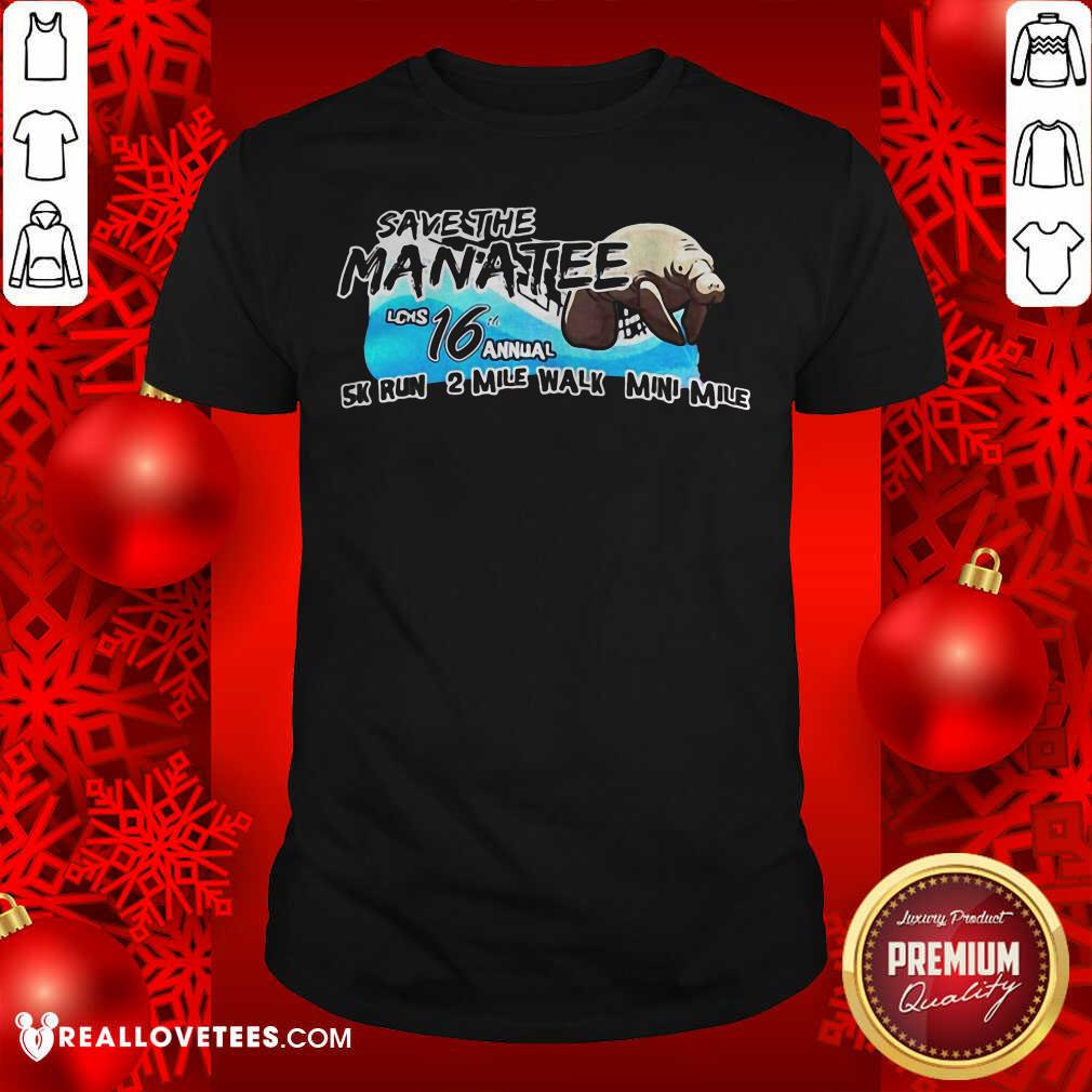 Vip Save The Manatee LCHS 16 Annual 5k Run 2 Mile Walk Mini Mile Shirt