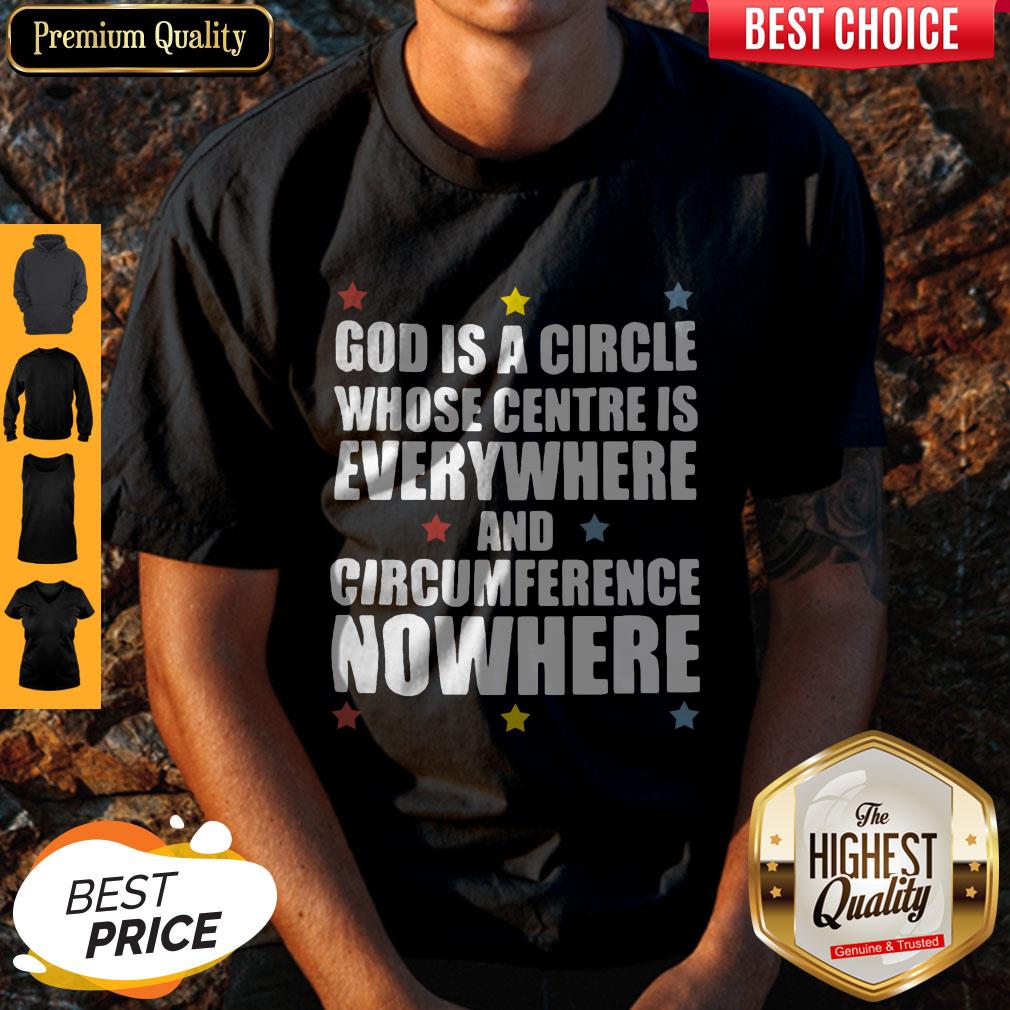 God Is A Circle Whose Centre Is Everywhere And Circumference Nowhere Stars Shirt