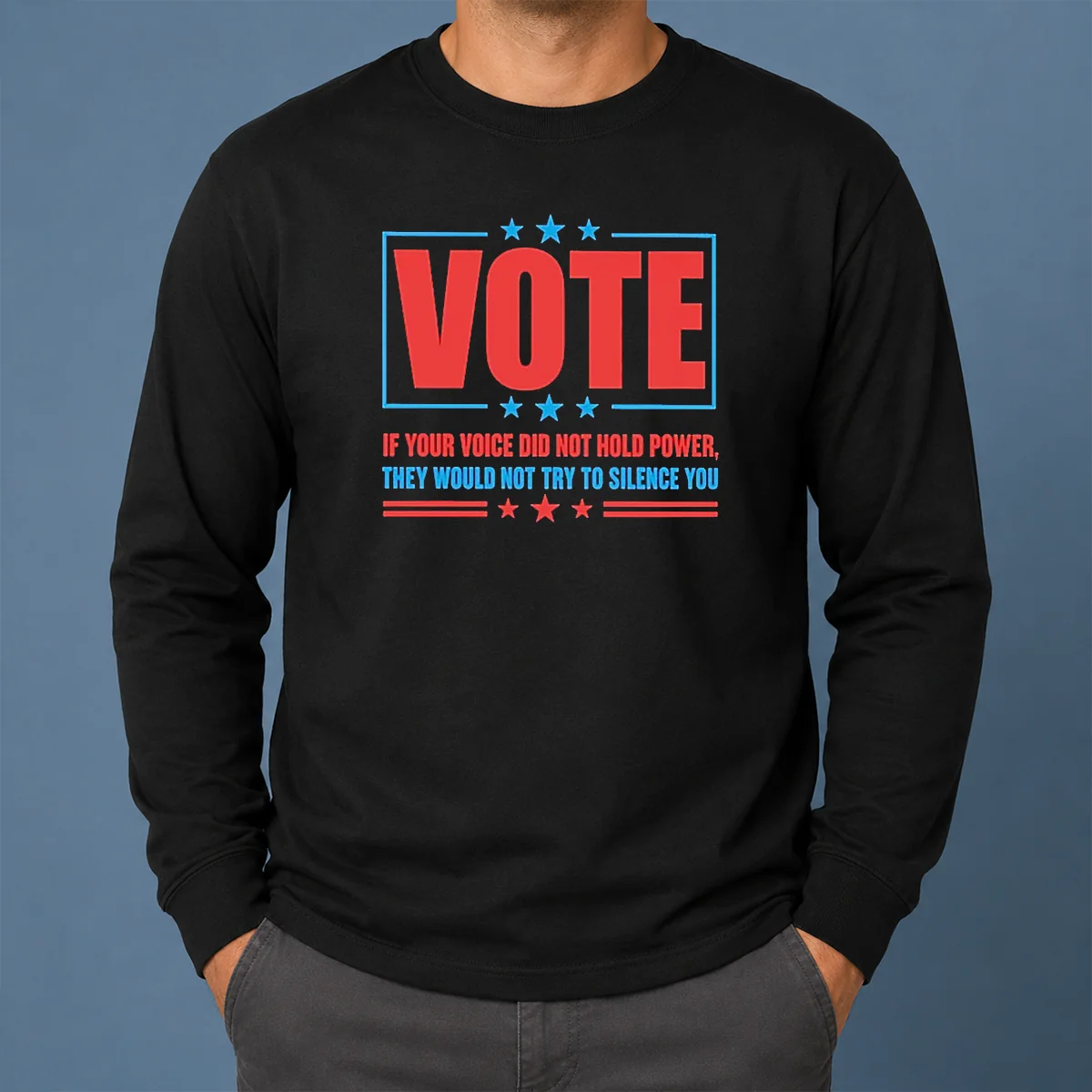 Pretty Hot Vote If Your Voice Did Not Hold Power Shirt - Image 6