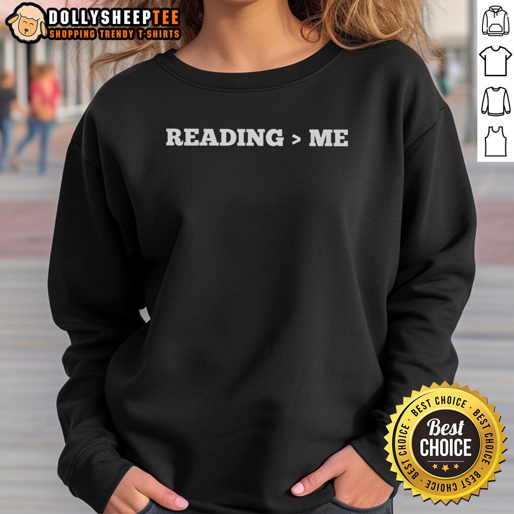 Nice Reading More Than Me T-Shirt - Image 5