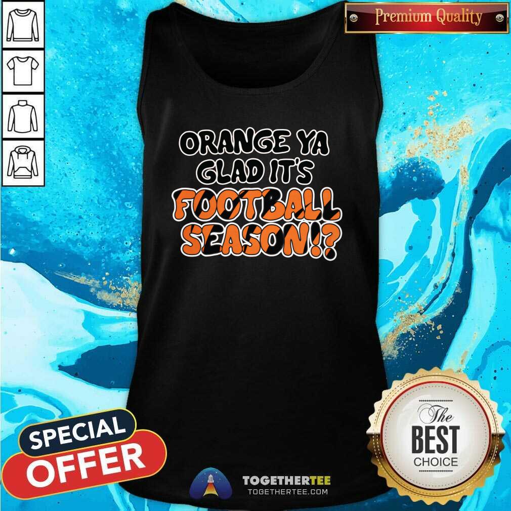 Pretty Orange Ya Glad It's Football Season T-Shirt - Image 3