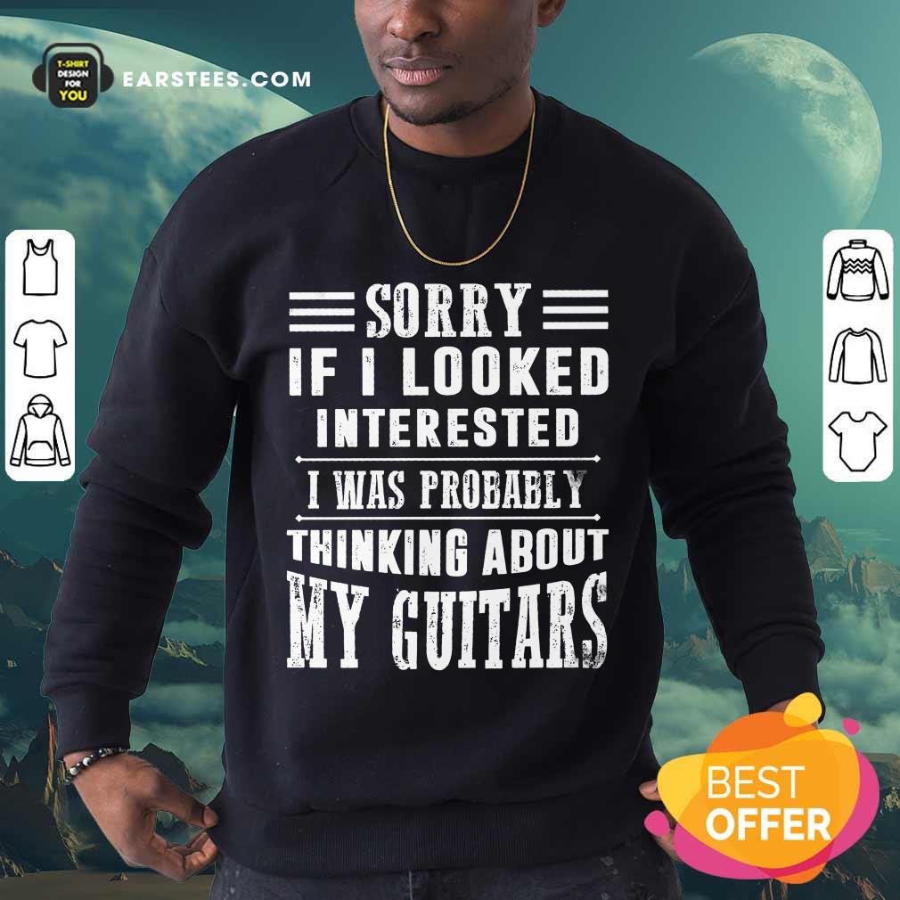 Hot If I Looked My Guitars Shirt - Image 3