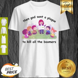 Official Then God Sent A Plague To Kill All The Bombers Shirt