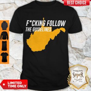 Fucking Follow The Guidelines Shirt