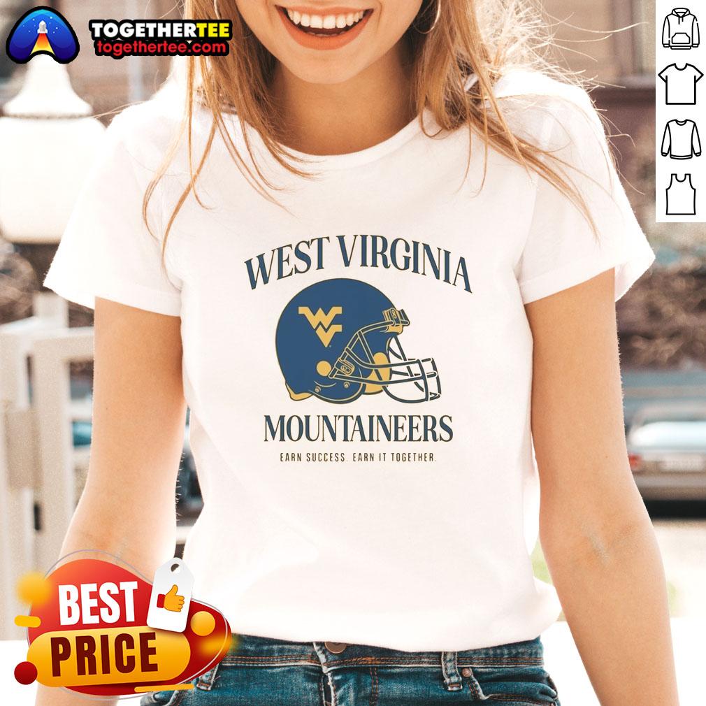 Premium West Virginia University Football Mountaineers Earn Success Earn It Together T-Shirt - Image 3
