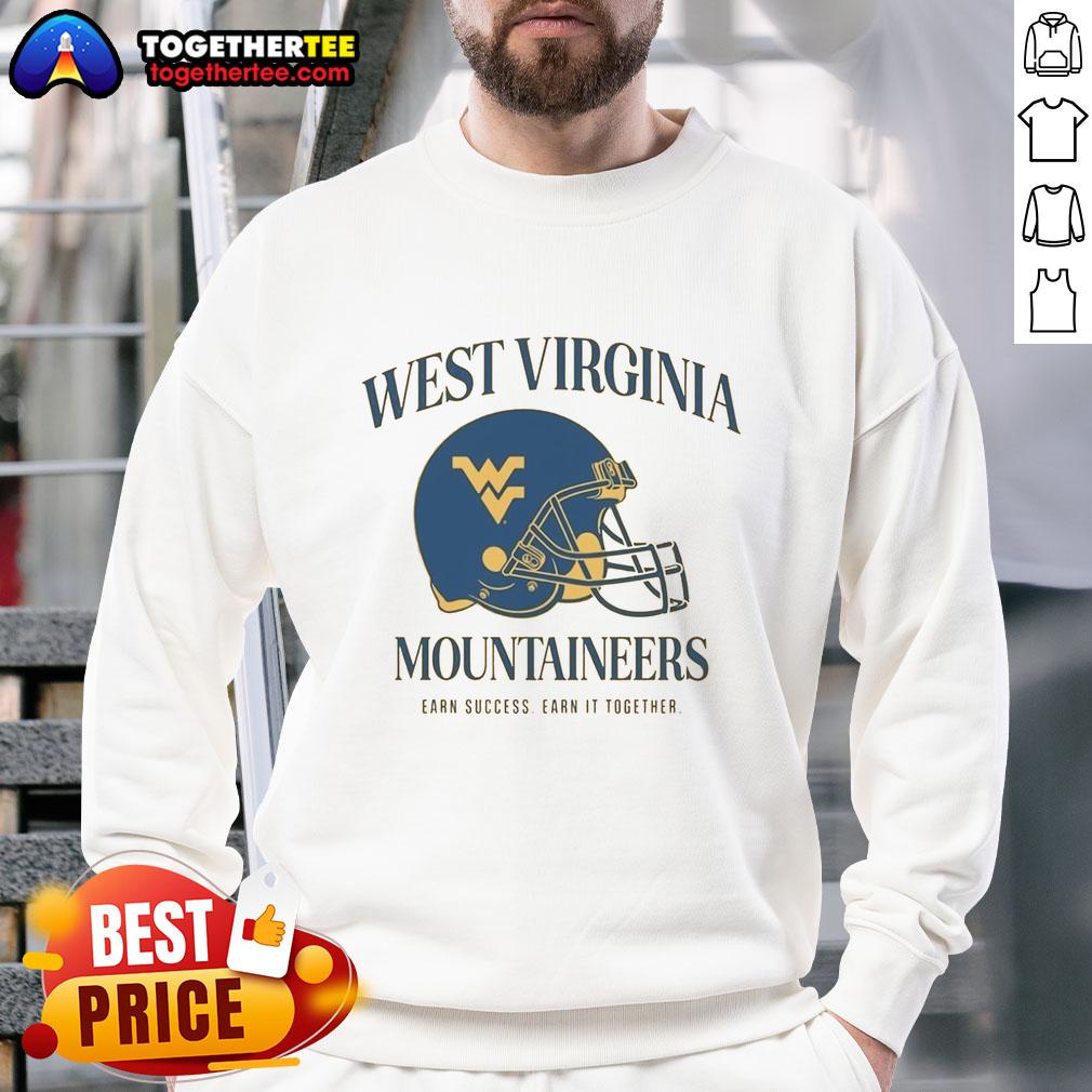 Premium West Virginia University Football Mountaineers Earn Success Earn It Together T-Shirt - Image 5