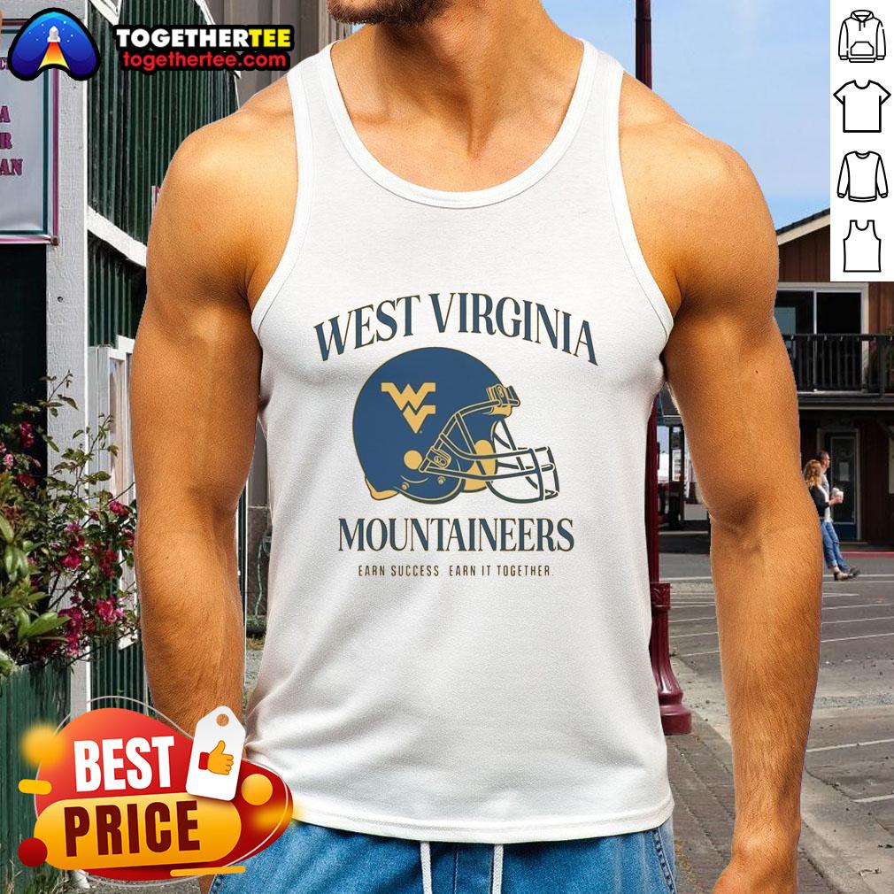 Premium West Virginia University Football Mountaineers Earn Success Earn It Together T-Shirt - Image 4