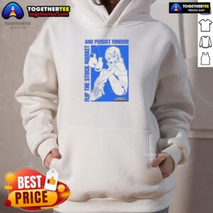 Alternative view of Hot Flip The Stock Market And Persist Forever Anime T-Shirt
