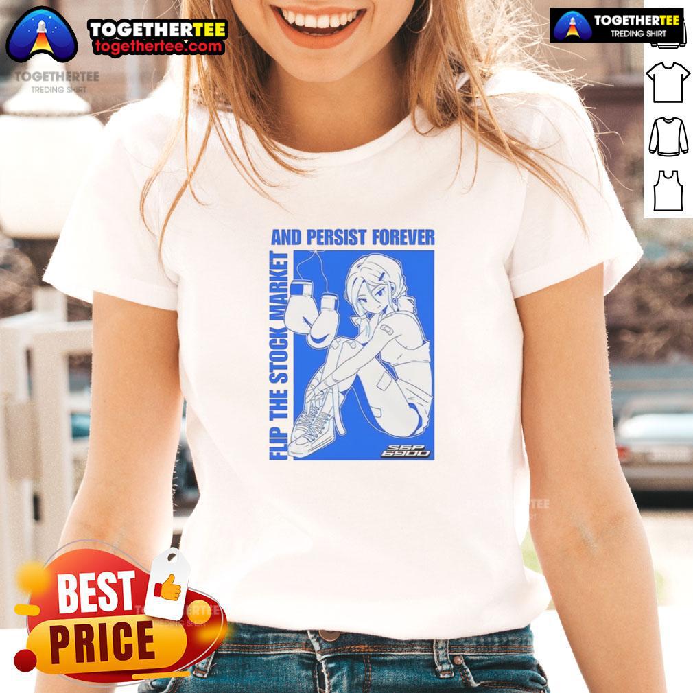 Hot Flip The Stock Market And Persist Forever Anime T-Shirt - Image 3