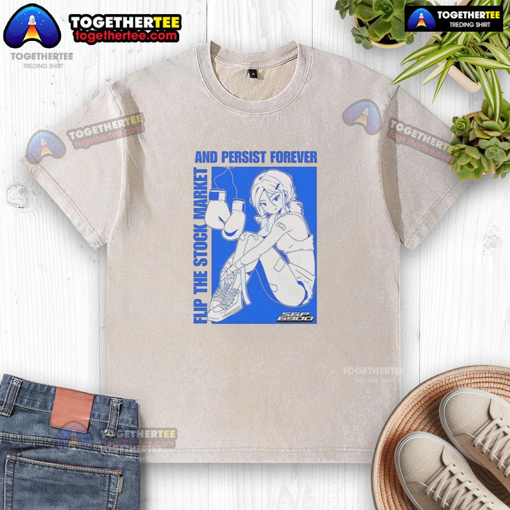 Hot Flip The Stock Market And Persist Forever Anime T-Shirt - Image 6