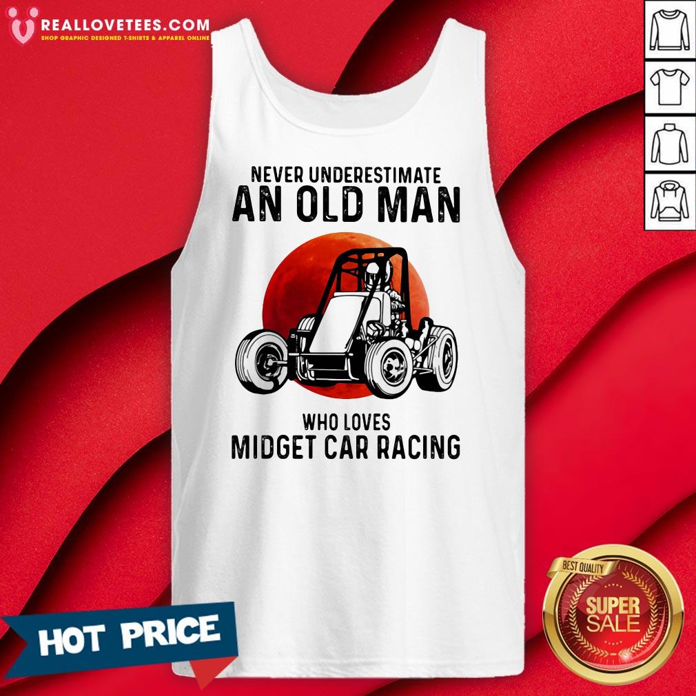 Top Never Underestimate An Old Man Who Loves Midget Car Racing Shirt - Image 2