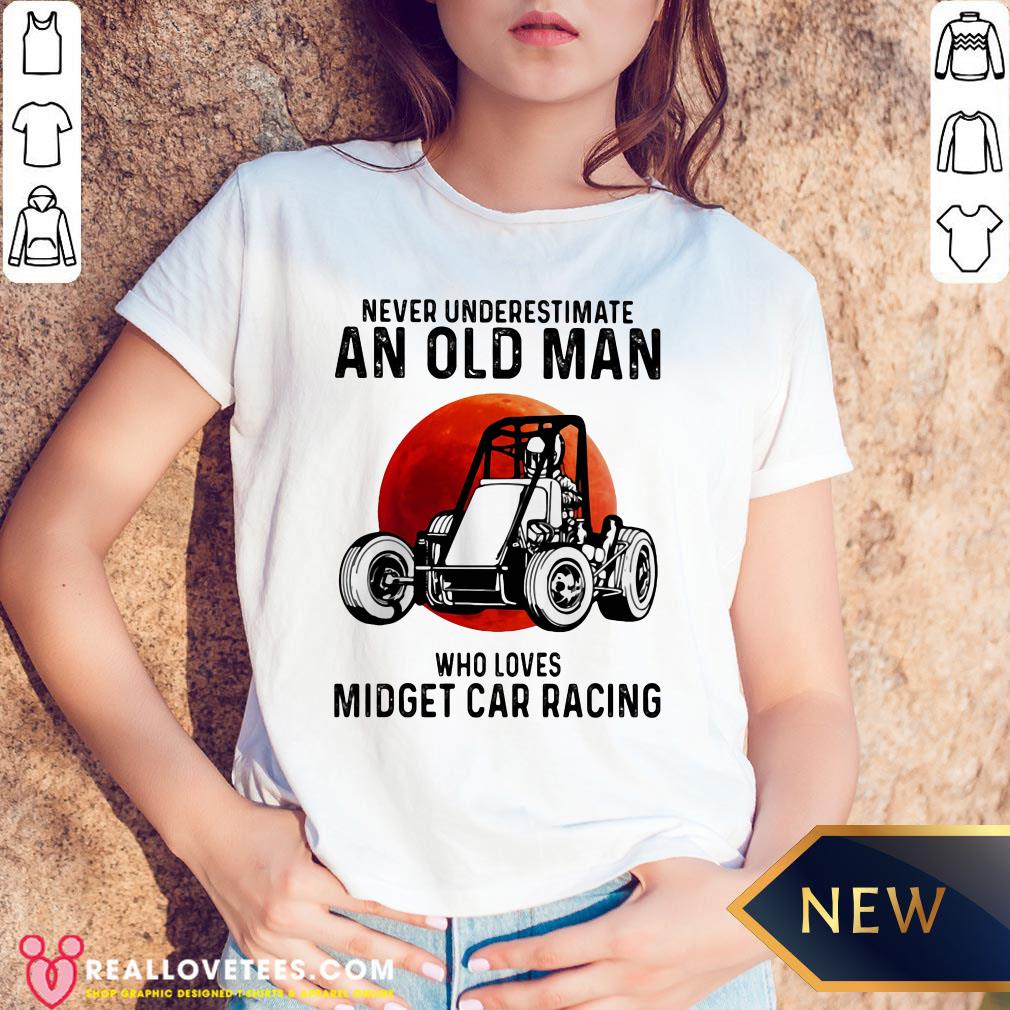 Top Never Underestimate An Old Man Who Loves Midget Car Racing Shirt - Image 5