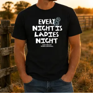 Funny Every Night Is Ladies Night Hoop York City Women'S Basketball Shirt