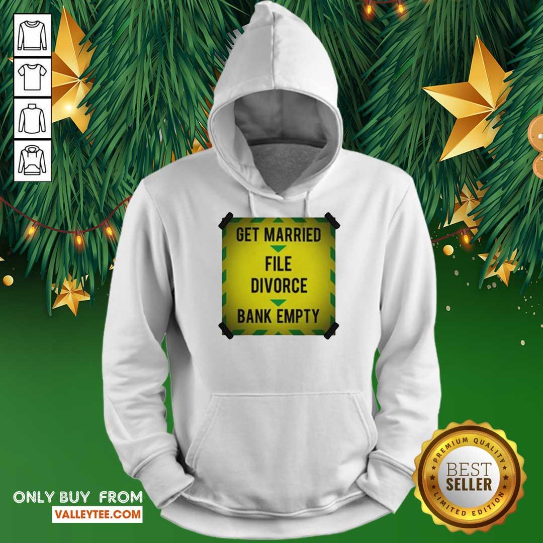 Funny Get Married File Divorce Bank Empty Shirt - Image 4