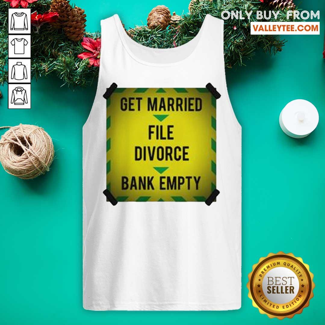 Funny Get Married File Divorce Bank Empty Shirt - Image 2