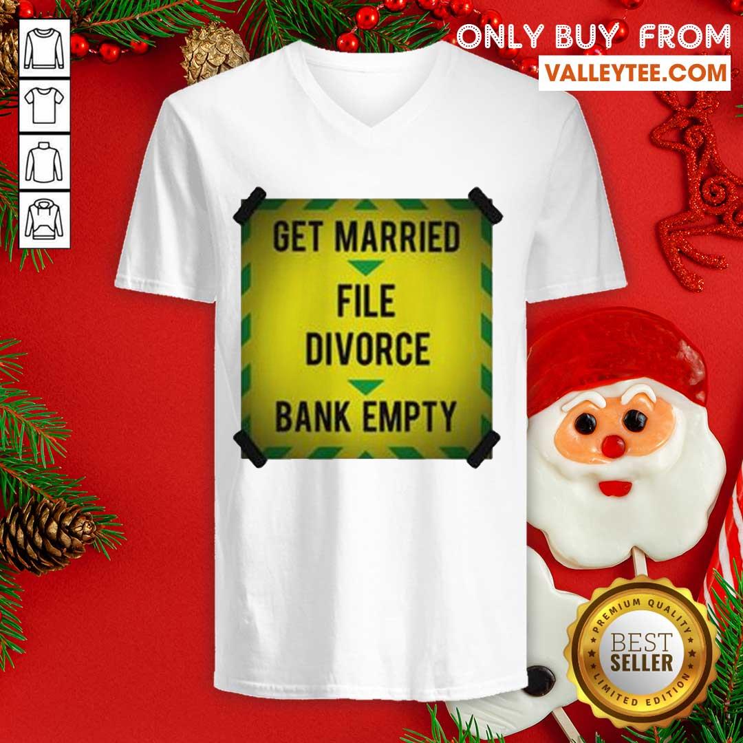 Funny Get Married File Divorce Bank Empty Shirt - Image 5