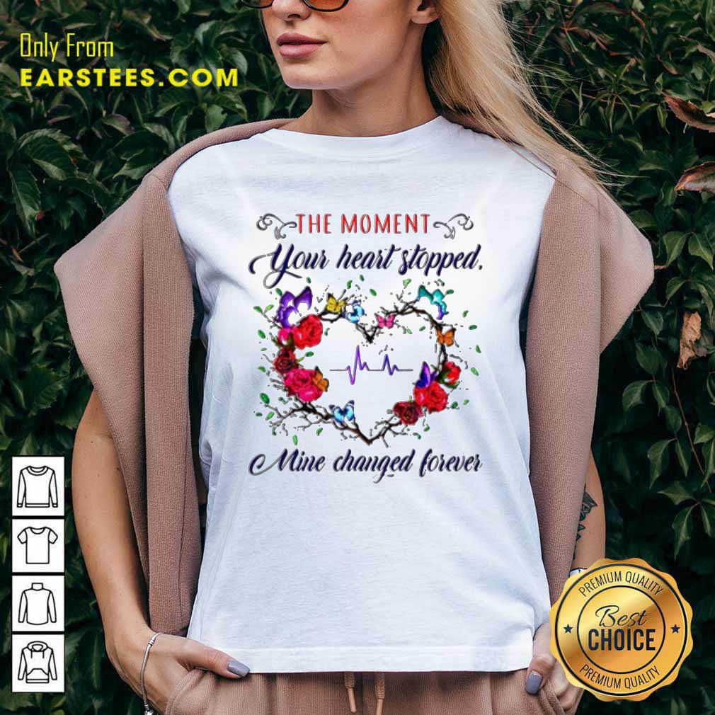 Nice The Moment You Heart Stopped Mine Changed Shirt - Image 3