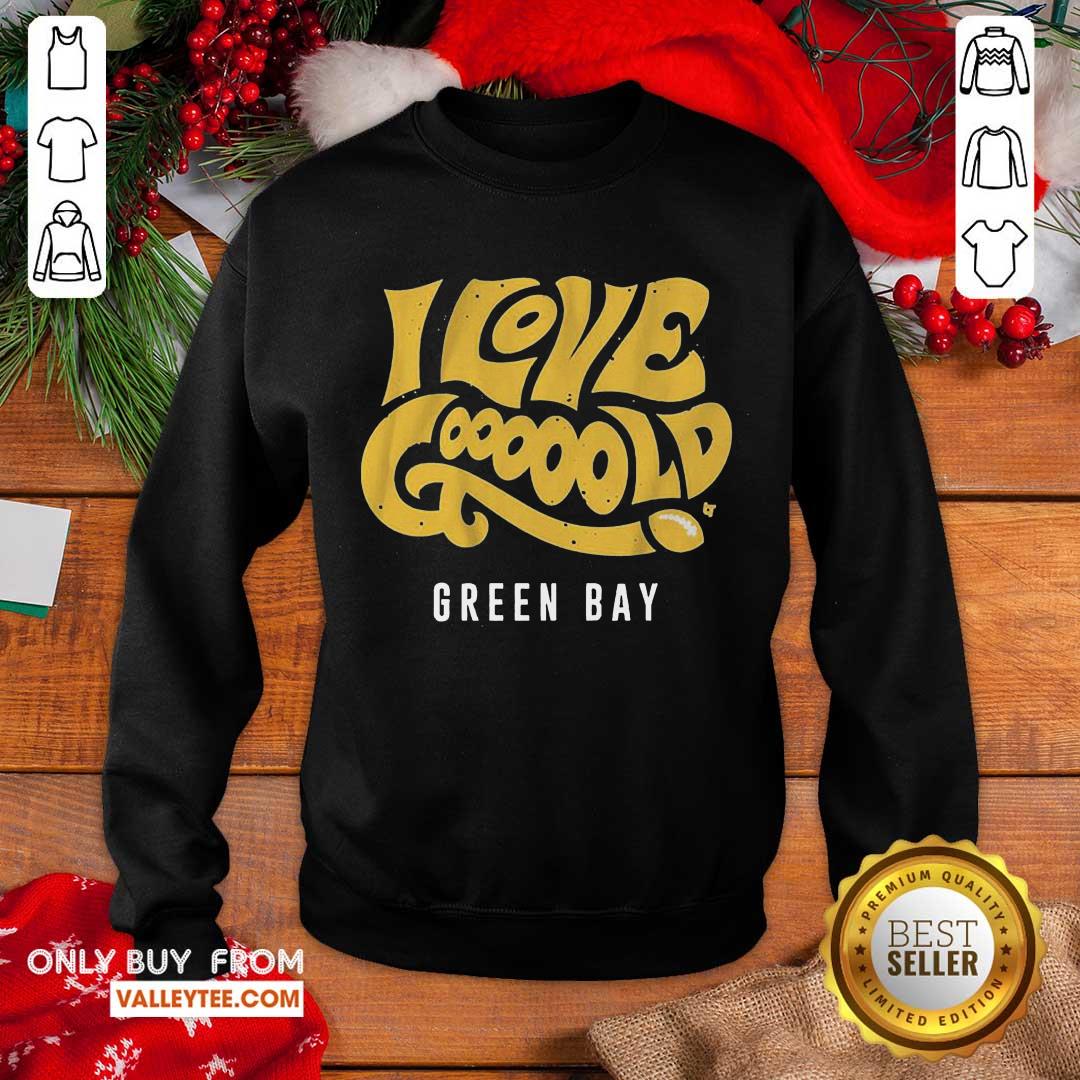 Beautiful I Love Goooold Green Bay Packers Shirt - Image 4