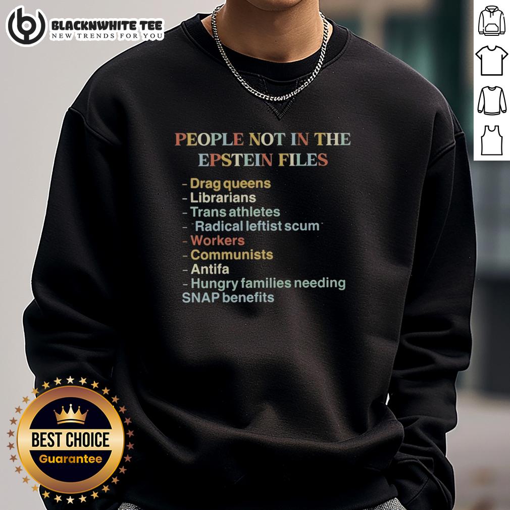 Nice People Not In The Epstein Files Quotes T-Shirt - Image 5