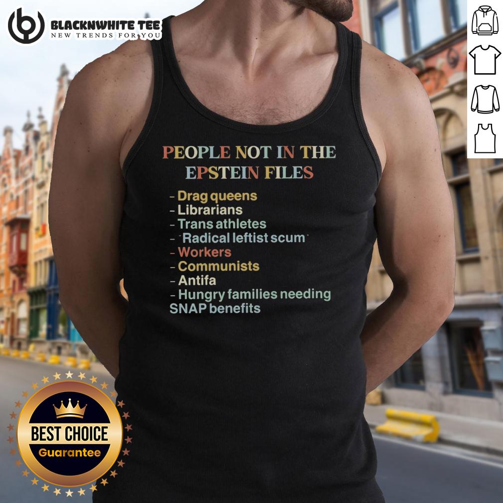 Nice People Not In The Epstein Files Quotes T-Shirt - Image 4